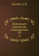 Dictionnaire national des contemporains. 03, Curinier, C.E. 
