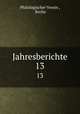 Jahresberichte. 13, Philologischer Verein , Berlin 