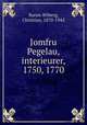 Jomfru Pegelau, interieurer, 1750, 1770, Koren-Wiberg, Christian, 1870-1945 