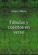 Fabulas y cuentos en verso, Maria Goyri 