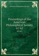 Proceedings of the American Philosophical Society. 61-62, American Philosophical Society 