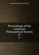 Proceedings of the American Philosophical Society. 47, American Philosophical Society 