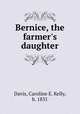 Bernice, the farmer