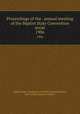 Proceedings of the . annual meeting of the Baptist State Convention serial. 1906, Baptist State Convention of North Carolina,Pasteur, John I,Open Content Alliance 