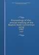 Proceedings of the . annual meeting of the Baptist State Convention serial. 1907, Baptist State Convention of North Carolina,Pasteur, John I,Open Content Alliance 