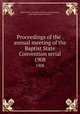 Proceedings of the . annual meeting of the Baptist State Convention serial. 1908, Baptist State Convention of North Carolina,Pasteur, John I,Open Content Alliance 