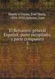 El Refranero general Espaol; parte recopilado, y parte compuesto. 3, Sbarbi y Osuna 