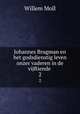 Johannes Brugman en het godsdienstig leven onzer vaderen in de vijftiende .. 2, Willem Moll 