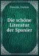 Die schone Literatur der Spanier, Diercks, Gustav 