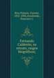 Fernando Calderon; su retrato, rasgos biograficos;, Riva Palacio, Vicente, 1832-1896,Arredondo, Francisco J. 