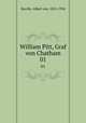 William Pitt, Graf von Chatham. Volume 1, Ruville, Albert von, 1855-1934 