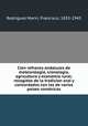 Cien refranes andaluces de meteorologia, cronologia, agricultura y economia rural; recogidos de la tradicion oral y concordados con los de varios paises romanicos, Rodriguez Marin 