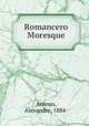 Romancero Moresque, Arnoux, Alexandre, 1884- 