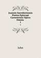 Joannis Saresberiensis Postea Epizcopi Carnotensis Opera Omnia .. 1, John 