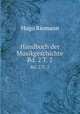 Handbuch der Musikgeschichte. Bd. 2 T. 2, Hugo Riemann 