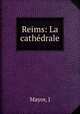 Reims: La cathedrale, J. Mayor 