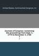 Journals of Congress: containing the proceedings from Sept. 5, 1774 to November 3, 1788. 7, United States. Continental Congress. 1n 