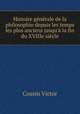 Histoire generale de la philosophie depuis les temps les plus anciens jusqu
