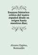 Ensayos historico-critico del teatro espanol desde su origen hasta nuestros dias;, Alvarez Espino, Romualdo 