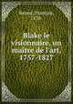 Blake le visionnaire, un maitre de l