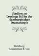 Studien zu Lessings Stil in der Hamburgischen Dramaturgie, Waldberg, Maximilian R. von 