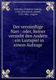 Der vernunftige Narr : oder, Keiner versteht den Andern : ein Lustspiel in einem Aufzuge, Friedrich Ludwig Schroder 