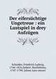 Der eifersuchtige Ungetreue : ein Lustspiel in drey Aufzugen, Friedrich Ludwig Schroder 