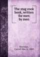The stag cook book, written for men by men, Sheridan, Carroll Mac, b. 1889 
