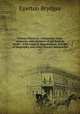 Censura literaria : containing titles, abstracts, and opinions of old English books : with original disquisitions, articles of biography, and other literary antiquities. v.7, Brydges Egerton 