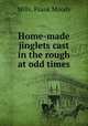 Home-made jinglets cast in the rough at odd times, Mills, Frank Moody 