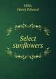 Select sunflowers, Mills, Harry Edward 