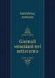 Giornali veneziani nel settecento, Santalena, Antonio 