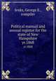 Political manual and annual register for the state of New Hampshire. yr.1868, Jenks, George E., compiler 
