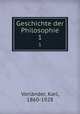 Geschichte der Philosophie. 1, Karl Vorlander 