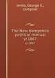 The New Hampshire political manual. yr.1867, Jenks, George E., compiler 