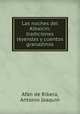 Las noches del Albaicin; tradiciones leyendas y cuentos granadinos, Afan de Ribera 
