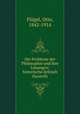 Die Probleme der Philosophie und ihre Losungen; historische-kritisch Darstellt, Otto Flugel 