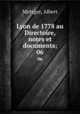 Lyon de 1778 au Directoire, notes et documents;. 06, Metzger, Albert 