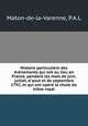 Histoire particuliere des evenements qui ont eu lieu en France, pendant les mois de juin, juillet, d