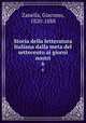 Storia della letteratura Italiana dalla meta del settecento ai giorni nostri. 6, Zanella, Giacomo, 1820-1888 