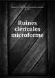 Ruines clericales microforme, J. Doutre 