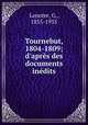 Tournebut, 1804-1809; d