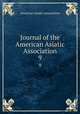 Journal of the American Asiatic Association. 9, American Asiatic Association 