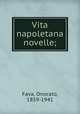 Vita napoletana novelle;, Fava, Onorato, 1859-1941 