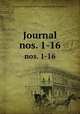 Journal. nos. 1-16, 