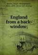 England from a back-window;, Bailey, James Montgomery, 1841-1894. [from old catalog] 