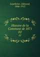 Histoire de la Commune de 1871. 02, Lepelletier, Edmond, 1846-1913 