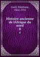 Histoire ancienne de lfrique du nord. 8, Stephane Gsell 