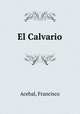 El Calvario, Acebal, Francisco 