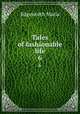 Tales of fashionable life. 6, Edgeworth Maria 